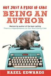 Book cover of Not Just a Piece of Cake by Hazel Edwards