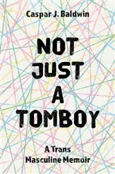 Book cover of Not Just a Tomboy by Caspar Baldwin