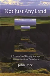 Book cover of Not Just Any Land by John Price