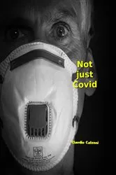 Book cover of Not just covid by Claudio Calzoni