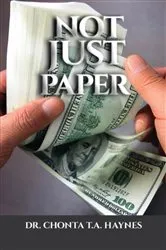 Book cover of Not Just Paper by Chonta  T. A. Haynes