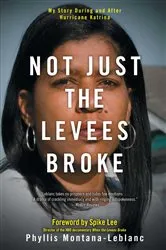 Book cover of Not Just the Levees Broke by Phyllis Montana-Leblanc