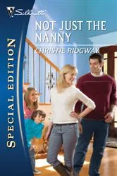 Book cover of Not Just the Nanny by Christie Ridgway