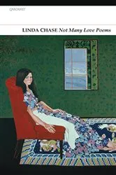 Book cover of Not Many Love Poems by Linda Chase