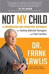 Book cover of Not My Child by Frank Lawlis
