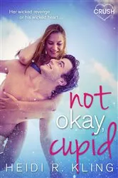 Book cover of Not Okay Cupid by Heidi R. Kling