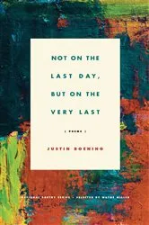 Book cover of Not on the Last Day, But on the Very Last by Justin Boening