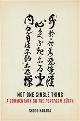 Book cover of Not One Single Thing by Shodo Harada