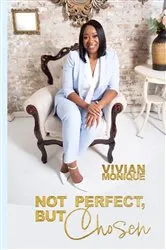 Book cover of Not Perfect, But Chosen by Vivian Monique