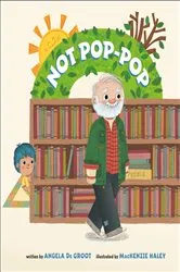 Book cover of Not Pop-Pop by Angela De Groot