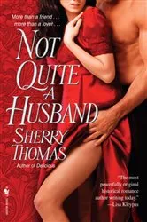 Book cover of Not Quite a Husband by Sherry Thomas