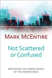 Book cover of Not Scattered or Confused by Mark McEntire