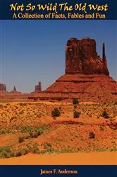 Book cover of Not So Wild, The Old West by Clara Toombs Harvey