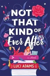 Book cover of Not That Kind of Ever After by Luci Adams