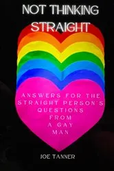 Book cover of NOT THINKING STRAIGHT by Joe Tanner