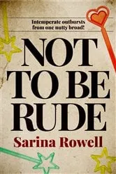 Book cover of Not to be Rude by Sarina Rowell