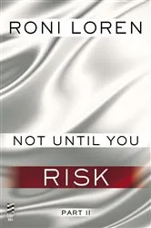 Book cover of Not Until You Part II by Roni Loren