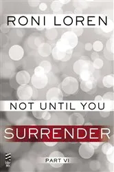 Book cover of Not Until You Part VI by Roni Loren