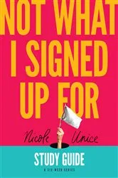 Book cover of Not What I Signed Up For Study Guide by Nicole Unice