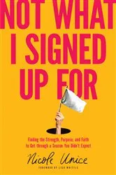 Book cover of Not What I Signed Up For by Lorna Johnson