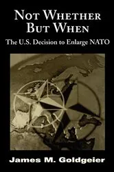 Book cover of Not Whether But When by James M. Goldgeier