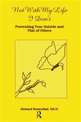 Book cover of Not With My Life I Don't by Howard Rosenthal