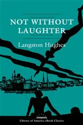 Book cover of Not Without Laughter: A Novel by Langston Hughes