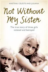 Book cover of Not Without My Sister by Marion Kummerow