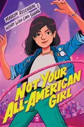 Book cover of Not Your All-American Girl by Wendy Wan-Long Shang