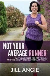 Book cover of Not Your Average Runner by Jill Angie
