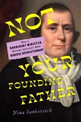 Book cover of Not Your Founding Father by Nina Sankovitch