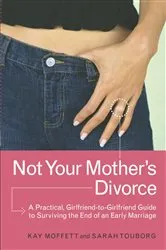 Book cover of Not Your Mother's Divorce by Unknown