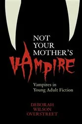 Book cover of Not Your Mother's Vampire by Deborah Wilson Overstreet