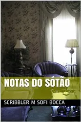 Book cover of Notas do Sótão by Scribbler M.