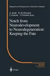 Book cover of Notch from Neurodevelopment to Neurodegeneration: Keeping the Fate by A. Israel