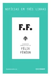 Book cover of Notícias em três linhas by Félix Fénéon