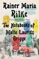 Book cover of Notebooks of Malte Laurids Brigge: A Novel by Rainer Maria Rilke