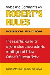 Book cover of Notes and Comments on Robert's Rules, Fourth Edition by Jim Slaughter