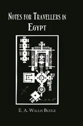 Book cover of Notes For Travellers In Egypt by E.A. Wallis Budge
