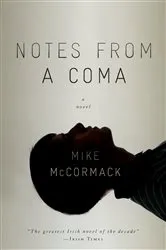 Book cover of Notes from a Coma by Mike McCormack