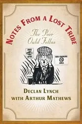 Book cover of Notes from a Lost Tribe by Declan Lynch