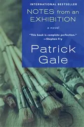 Book cover of Notes from an Exhibition by Patrick Gale