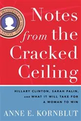 Book cover of Notes from the Cracked Ceiling by Anne E. Kornblut