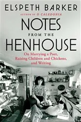 Book cover of Notes from the Henhouse by Elspeth Barker
