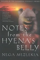 Book cover of Notes from the Hyena's Belly by Nega Mezlekia