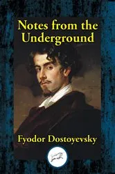 Book cover of Notes from the Underground by Fyodor Dostoyevsky