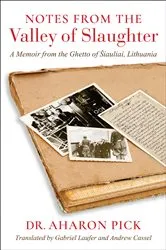 Book cover of Notes from the Valley of Slaughter by Aharon Pick