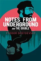 Book cover of Notes from Underground and the Double by Fyodor Dostoyevsky