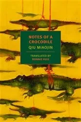 Book cover of Notes of a Crocodile by Qiu Miaojin