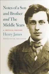 Book cover of Notes of a Son and Brother and The Middle Years by Henry James